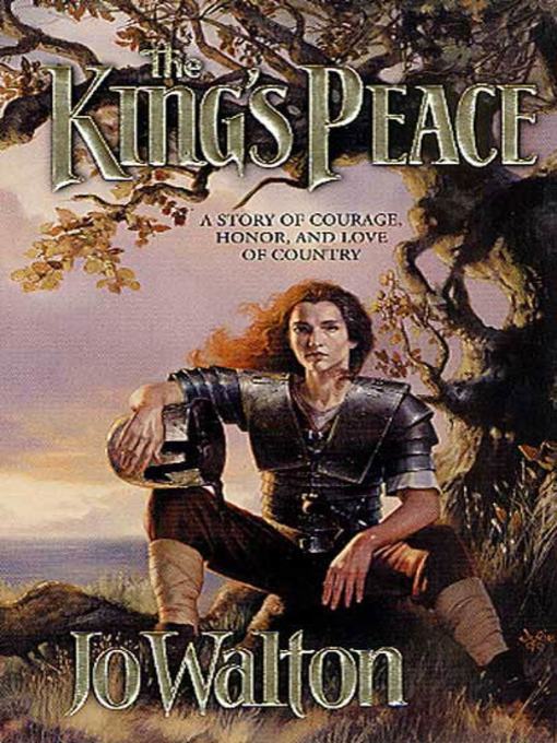 Title details for The King's Peace by Jo Walton - Wait list